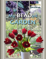 My Beaded Garden by Varvara Konstantinov